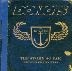 The Donots : The Story So Far - Ibbtown Chronicles